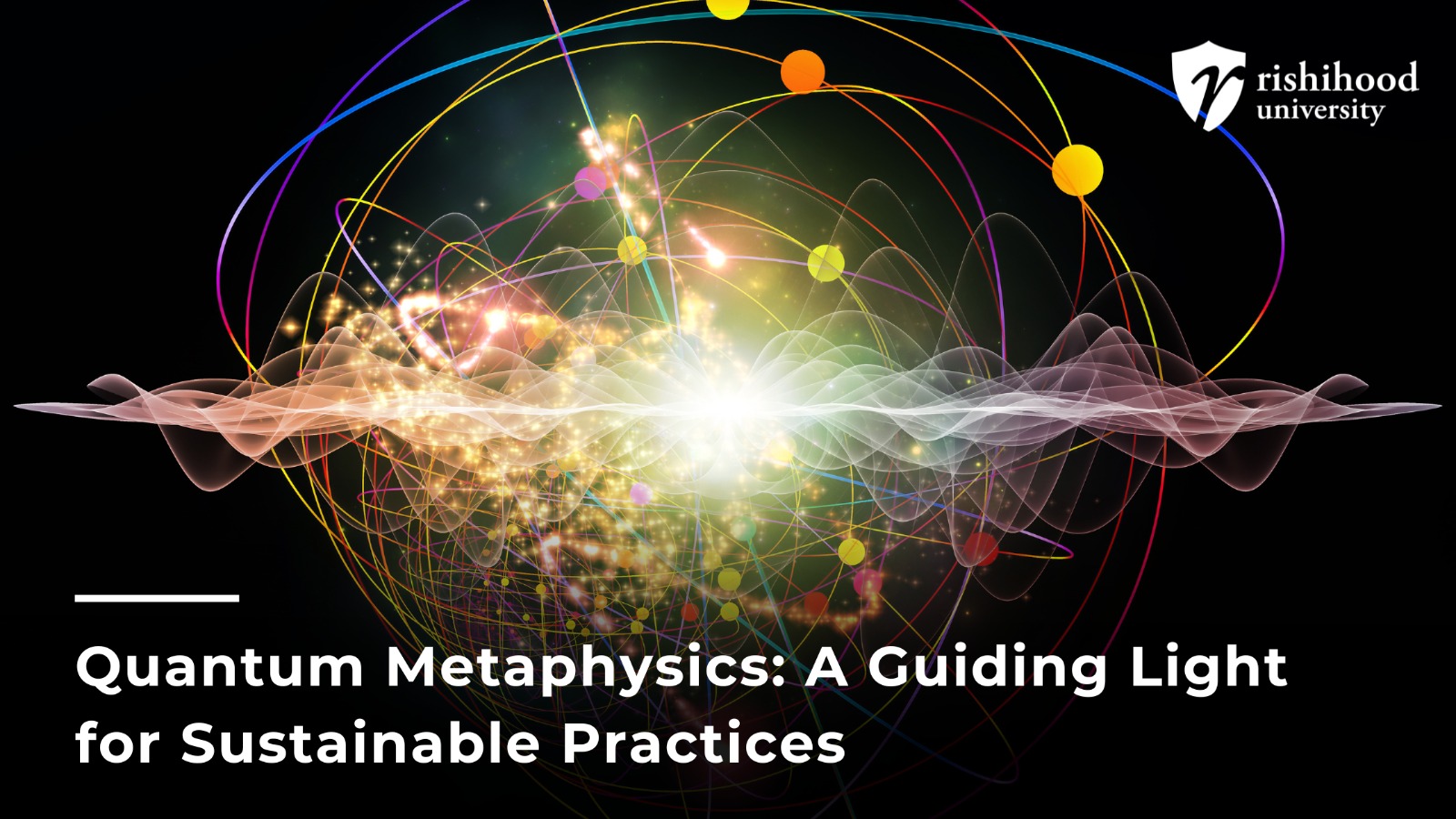 Quantum Metaphysics: A Guiding Light for Sustainable Practices